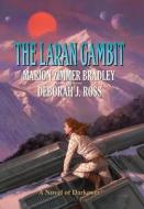 The Laran Gambit di Marion Zimmer Bradley, Deborah J. Ross edito da NORILANA BOOKS