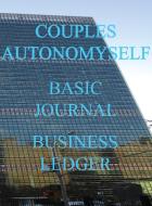 COUPLES AUTONOMYSELF BASIC JOURNAL BUSINESS LEDGER di Lionell Leaf edito da LIONELL