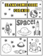 Blank Comic Book for Kids: Hand Draw Space Rocket Create Your Own Comics Children Drawing Variety of Templates Layout Student Art Education 120 P di Jasmine Books edito da Createspace Independent Publishing Platform