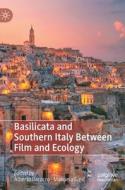 Basilicata And Southern Italy Between Film And Ecology edito da Springer International Publishing AG