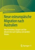 Neue osteuropäische Migration nach Australien di Olga Oleinikova edito da Springer-Verlag GmbH