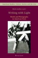Writing with Light edito da Lang, Peter