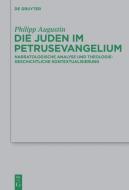 Die Juden im Petrusevangelium di Philipp Augustin edito da Gruyter, Walter de GmbH