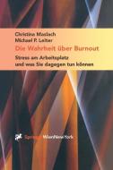 Die Wahrheit über Burnout di Christina Maslach, Michael P. Leiter edito da Springer-Verlag KG