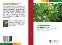 Enraizamento de microestacas e miniestacas de mamoeiro di Marcio José Vieira de Oliveira edito da Novas Edições Acadêmicas