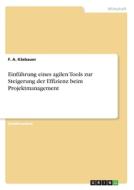 Einführung eines agilen Tools zur Steigerung der Effizienz beim Projektmanagement di F. A. Käsbauer edito da GRIN Verlag