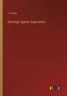 Warnings Against Superstition di J. Davies edito da Outlook Verlag
