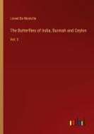 The Butterflies of India, Burmah and Ceylon di Lionel de Nicéville edito da Outlook Verlag