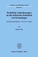 Rechtliche Anforderungen an die technische Sicherheit von Kernanlagen. di Rüdiger Nolte edito da Duncker & Humblot