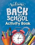 School Activity Book for Kids 6-12 di Laura Bidden edito da Laura Bidden