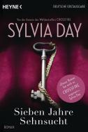 Sieben Jahre Sehnsucht di Sylvia Day edito da Heyne Taschenbuch