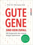 Gute Gene sind kein Zufall di Michaela Döll edito da Suedwest Verlag