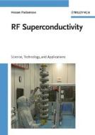 RF Superconductivity di Hasan Padamsee edito da Wiley VCH Verlag GmbH