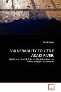 VULNERABILITY TO LITTLE AKAKI RIVER: di Henok Bogale edito da VDM Verlag