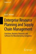Enterprise Resource Planning and Supply Chain Management di Karl Eugen Kurbel edito da Springer-Verlag GmbH