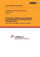 Evolutionärer Algorithmus zur Aufteilung von Erntemengen auf kundenspezifische Packungseinheiten di Fabian Deitelhoff, Christof Geisler edito da GRIN Publishing
