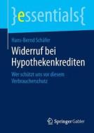 Widerruf bei Hypothekenkrediten di Hans-Bernd Schäfer edito da Gabler, Betriebswirt.-Vlg