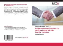 Autocontrol del sistema de gestión integrado de capital humano di Roxana González Alvarez, Marle Pérez edito da EAE