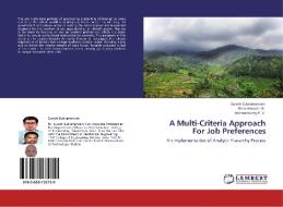 A Multi-Criteria Approach For Job Preferences di Suresh Subramoniam, Nizar Hussain M., Krishnankutty K. V. edito da LAP Lambert Academic Publishing