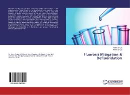 Fluorosis Mitigation & Defluoridation di Nishu Singla, Ritesh Singla edito da LAP Lambert Academic Publishing