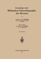 Grundzüge einer Klinischen Vektordiagraphie des Herzens di Adolf Buckel, F. Schellong edito da Springer Berlin Heidelberg