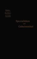 Spezialitäten und Geheimmittel di G. Arends edito da Springer Berlin Heidelberg