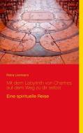 Mit dem Labyrinth von Chartres auf dem Weg zu dir selbst di Petra Liermann edito da Books on Demand