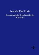 Deutsch-russische Handelsverträge des Mittelalters di Leopold Karl Goetz edito da Vero Verlag