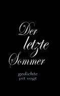 Der letzte Sommer di Pit Vogt edito da Books on Demand