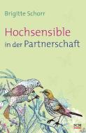 Hochsensible in der Partnerschaft di Brigitte Schorr edito da SCM Hänssler