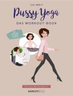 Pussy Yoga - Das Workout-Book di Coco Berlin edito da Komplett-Media