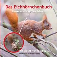 Das Eichhörnchenbuch di Birte Alber, Carsten Cording edito da Tredition GmbH