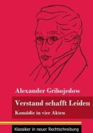 Verstand schafft Leiden di Alexander Gribojedow edito da Henricus - Klassiker in neuer Rechtschreibung