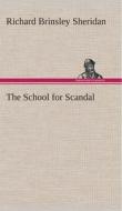 The School for Scandal di Richard Brinsley Sheridan edito da Tredition Classics