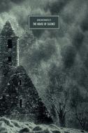 The House Of Silence di Brantley Avalon Brantley edito da Zagava Books