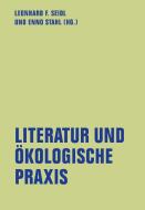 Literatur und ökologische Praxis edito da Verbrecher Verlag