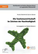 Die Tourismuswirtschaft im Zeichen der Nachhaltigkeit di Nicole Skelnik, Carina Balow edito da Bedey Media GmbH