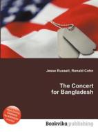 The Concert For Bangladesh edito da Book On Demand Ltd.