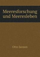 Meeresforschung Und Meeresleben di Otto Janson edito da Book On Demand Ltd.