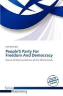 People's Party For Freedom And Democracy edito da Crypt Publishing