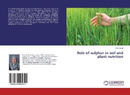 Role of sulphur in soil and plant nutrition di Hala Kandil edito da LAP Lambert Academic Publishing