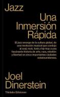 JAZZ: Una Inmersión Rápida edito da Tibidabo Ediciones, S.A. 
