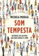 Som tempesta : històries col.lectives que han canviat el món di Michela Murgia edito da fanbooks