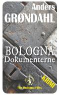 Bologna Dokumenterne di Anders Grøndahl edito da Books on Demand