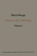 Treatise on Basic Philosophy di M. Bunge edito da Springer Netherlands