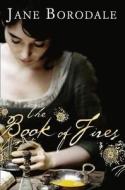 The Book of Fires di Jane Borodale edito da HarperCollins Publishers