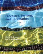 Processes, Systems, and Information with Access Code: An Introduction to MIS di David M. Kroenke, Earl H. McKinney edito da Prentice Hall