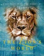 The Lion's World: A Journey Into the Heart of Narnia di Rowan Williams edito da OXFORD UNIV PR