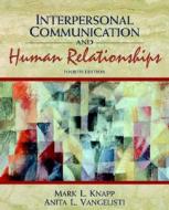 Interpersonal Communication And Human Relationships di Anita L. Vangelisti edito da Pearson Education (us)