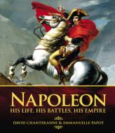 Napoleon di David Chanteranne, Emmanuelle Papot edito da Carlton Books Ltd.